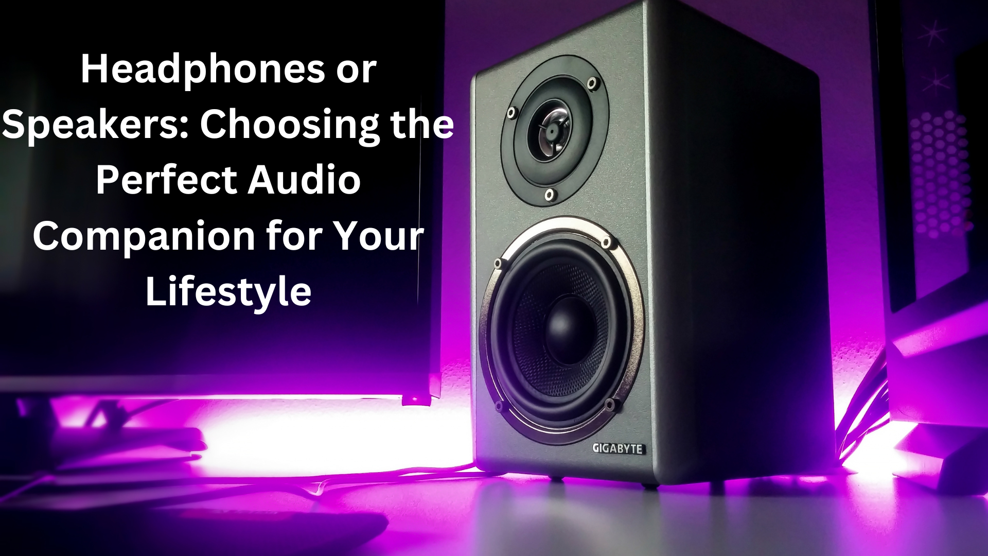Headphones or Speakers Choosing the Perfect Audio Companion for Your Lifestyle